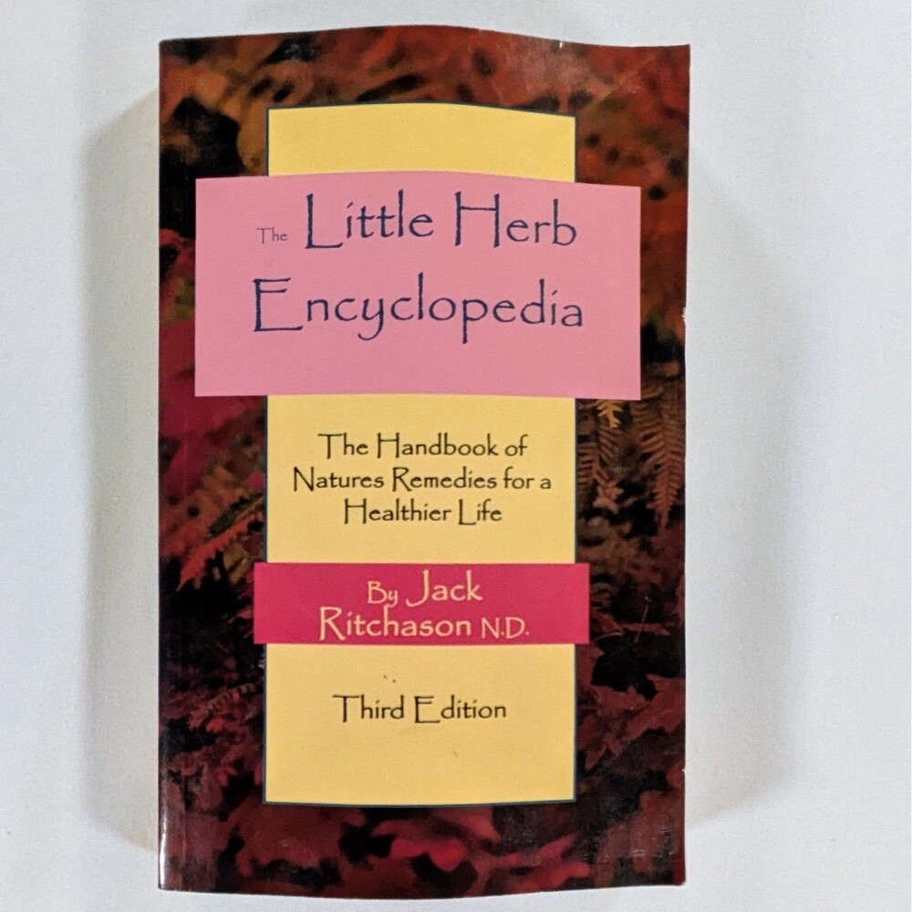 Little Herb Encyclopedia : The Handbook of Natures Remedies for a Healthier Life